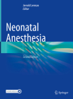 Neonatal Anesthesia By Jerrold Lerman (Editor) Cover Image