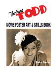 Thelma Todd Movie Poster Art & Stills Book Cover Image