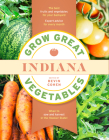 Grow Great Vegetables Indiana (Grow Great Vegetables State-By-State) Cover Image