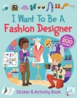 I Want To Be A Fashion Designer (When I Grow Up...) By Nancy Leschnikoff (Illustrator), QED Publishing Cover Image