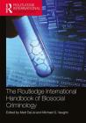 The Routledge International Handbook of Biosocial Criminology (Routledge International Handbooks) Cover Image