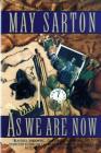 As We Are Now: A Novel By May Sarton Cover Image