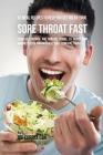 52 Meal Recipes to Help You Get Rid of Your Sore Throat Fast: Increased Vitamin and Mineral Intake to Boost Your Immune System and Naturally Cure Your By Joe Correa Cover Image