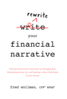 Rewrite Your Financial Narrative: Eliminate Retirement Guesswork by Managing Risk, Minimizing Income Tax, and Building a More Predictable Income Strea Cover Image