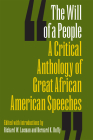The Will of a People: A Critical Anthology of Great African American Speeches Cover Image