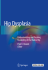 Hip Dysplasia: Understanding and Treating Instability of the Native Hip By Paul E. Beaulé (Editor) Cover Image