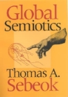 Global Semiotics (Advances in Semiotics) Cover Image