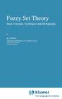 Fuzzy Set Theory: Basic Concepts, Techniques and Bibliography By R. Lowen Cover Image