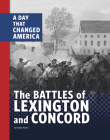 The Battles of Lexington and Concord: A Day That Changed America By Isaac Kerry Cover Image