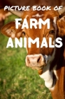 Picture book of farm animals: Photos of farm animals - Picture book for kids and more - Picture book for seniors with Dementia and Alzheimer Cover Image