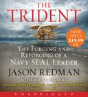 The Trident Low Price CD: The Forging and Reforging of a Navy SEAL Leader Cover Image