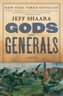 Gods and Generals: A Novel of the Civil War (Civil War Trilogy #1) By Jeff Shaara Cover Image