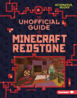 The Unofficial Guide to Minecraft Redstone By Linda Zajac Cover Image