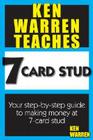 Ken Warren Teaches 7 Card Stud By Ken Warren Cover Image