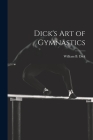 Dick's Art of Gymnastics Cover Image
