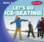 Let's Go Ice-Skating! (Winter Fun) By Jasper Bix Cover Image