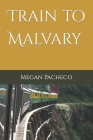 Train to Malvary Cover Image
