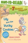 Lily and the Yucky Cookies: Habit 5 (Ready-to-Read Level 2)  (The 7 Habits of Happy Kids #5) By Sean Covey, Stacy Curtis (Illustrator) Cover Image