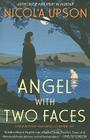 Angel with Two Faces: A Mystery Featuring Josephine Tey (Josephine Tey Mysteries #2) By Nicola Upson Cover Image