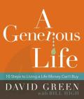 A Generous Life: 10 Steps to Living a Life Money Can't Buy Cover Image