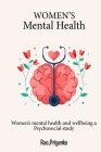 Women's mental health and wellbeing A psychosocial study Cover Image