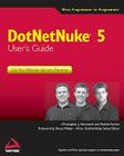 DotNetNuke 5 User's Guide: Get Your Website Up and Running By Christopher J. Hammond, Patrick Renner, Shaun Walker (Foreword by) Cover Image