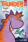 Smart vs. Strong: Ready-to-Read Graphics Level 1 (Thunder and Cluck) Cover Image