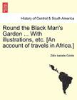 Round the Black Man's Garden ... with Illustrations, Etc. [An Account of Travels in Africa.] Cover Image