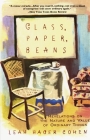 Glass, Paper, Beans: Revolutions on the Nature and Value of Ordinary Things Cover Image