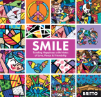 Smile: Sharing Happiness With Notes of Love, Peace, & Friendship By Romero Britto (Illustrator), Blue Star Press (Producer) Cover Image
