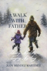 A Walk With Father: Sharing My Story, Singing My Song Cover Image