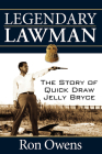 Legendary Lawman: The Story of Quick Draw Jelly Bryce Cover Image