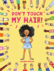 Don't Touch My Hair! By Sharee Miller Cover Image