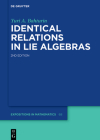 Identical Relations in Lie Algebras (de Gruyter Expositions in Mathematics #68) By Yuri Bahturin Cover Image