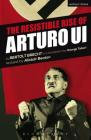 The Resistible Rise of Arturo Ui (Modern Plays) By Bertolt Brecht, Alistair Beaton (Translator), George Tabori (Translator) Cover Image