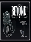 Beyond! By Andrew Howell Cover Image