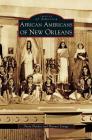 African Americans of New Orleans By Turry Flucker, Phoenix Savage Cover Image