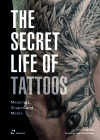 The Secret Life of Tattoos By Jordi Garriga (Text by (Art/Photo Books)), Jordi Torras Vasco (Photographer) Cover Image