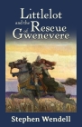 Littlelot and the Rescue of Gwenevere Cover Image