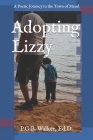 Adopting Lizzy: A Poetic Journey to the Town of Mend Cover Image