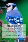 Silence of the Bow: A research project By James Willer Cover Image