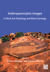 Anthropomorphic Images in Rock Art Paintings and Rock Carvings Cover Image