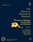 The Mouse in Biomedical Research: Normative Biology, Husbandry, and Models Volume 3 (American College of Laboratory Animal Medicine #3) Cover Image