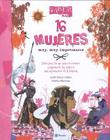 16 Mujeres Muy, Muy Importantes By Jordi Sierra I. Fabra Cover Image