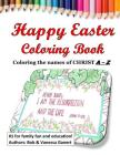 Happy Easter Coloring Book: Coloring the names of Christ A - Z By Vanessa Ganert, Bob Ganert Cover Image