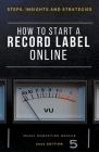 How To Start A Record Label Online (Music Business) By Thomas Ferriere Cover Image