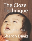 The Cloze Technique: Mastery of the Dolch Basic Sight Words By Sharon Davis Cover Image