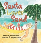 Santa Loves Sand By Ebbie Bonardi, Judy Harmelink (Illustrator) Cover Image