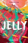 Jelly By Clare Rees Cover Image