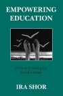Empowering Education: Critical Teaching for Social Change Cover Image